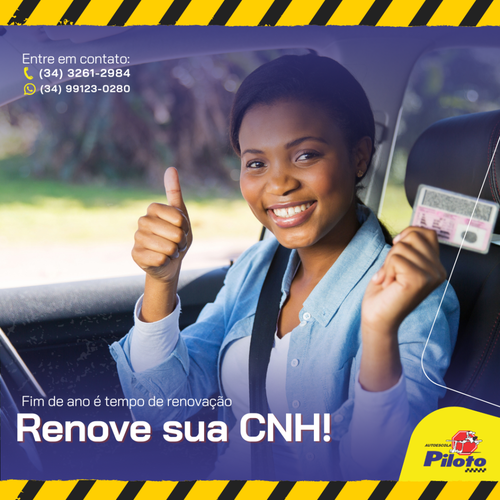 Renove sua CNH. Fim de ano é tempo de renovação, e isso também vale para a sua CNH!