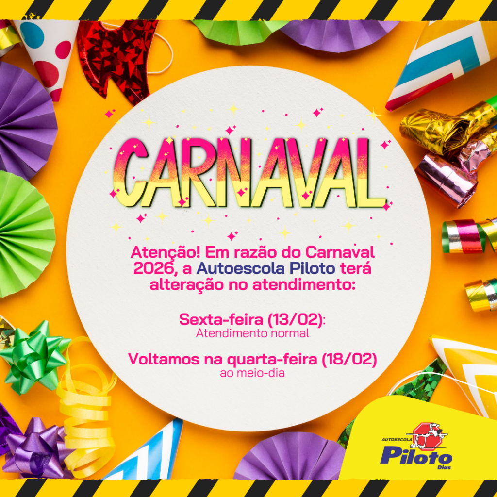 Comunicado carnaval. Atenção! Em razão do Carnaval 2026, a Autoescola Piloto terá alteração no atendimento.