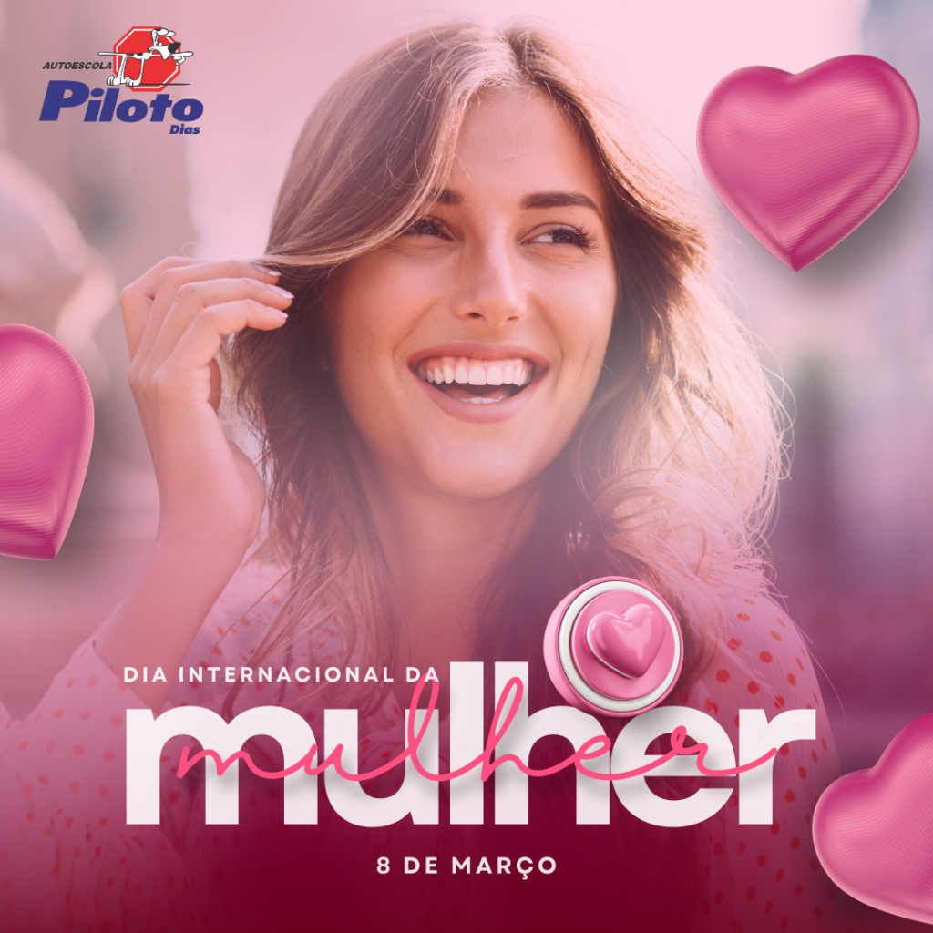 Dia internacional da mulher. 8 de Março – Dia Internacional da Mulher Feliz Dia Internacional da Mulher!