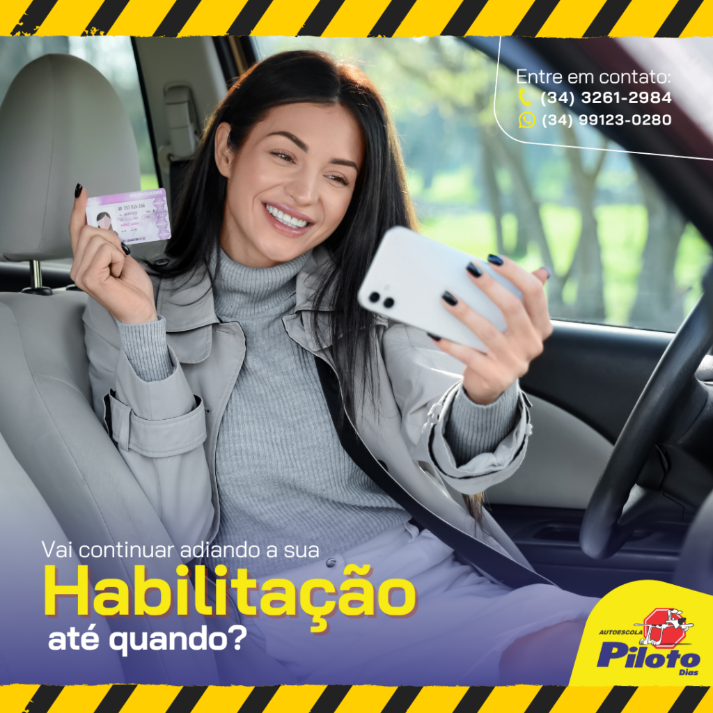 Primeira Habilitação. Você vai continuar adiando sua habilitação até quando? Comece agora. Procure a Autoescola Piloto.