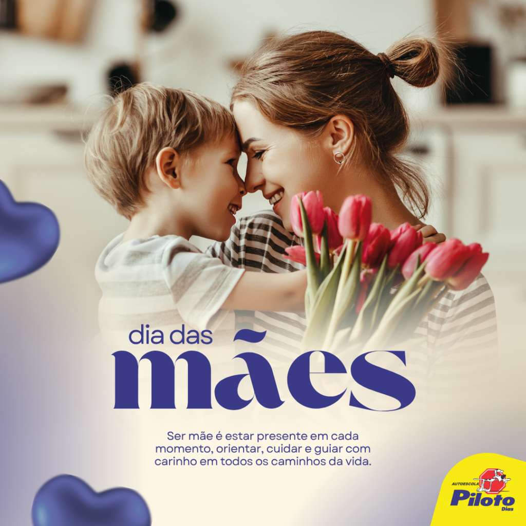 Dia das mães. Ser mãe é estar presente em cada momento, orientar, cuidar e guiar com carinho em todos os caminhos da vida.