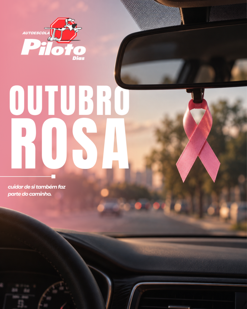 Outubro Rosa A Autoescola Piloto apoia essa causa e deixa um lembrete para todas as mulheres: reserve um tempo para cuidar de você.